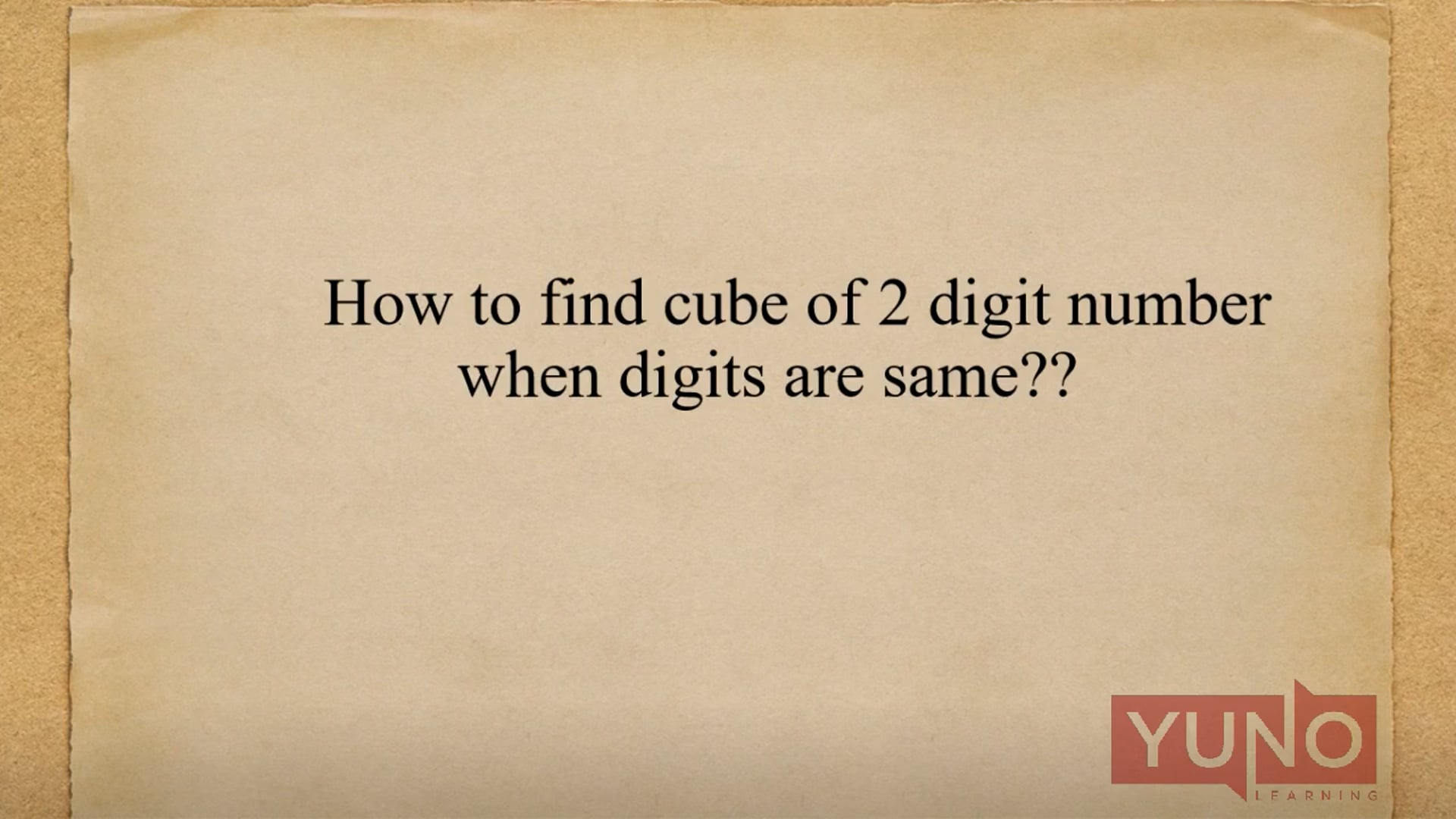 Vedic Maths: Find the Cube of 2 Digit Numbers When Digits Are The Same