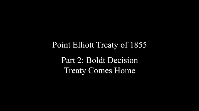 The Point Elliott Treaty of 1855 Part 2: Boldt Decision