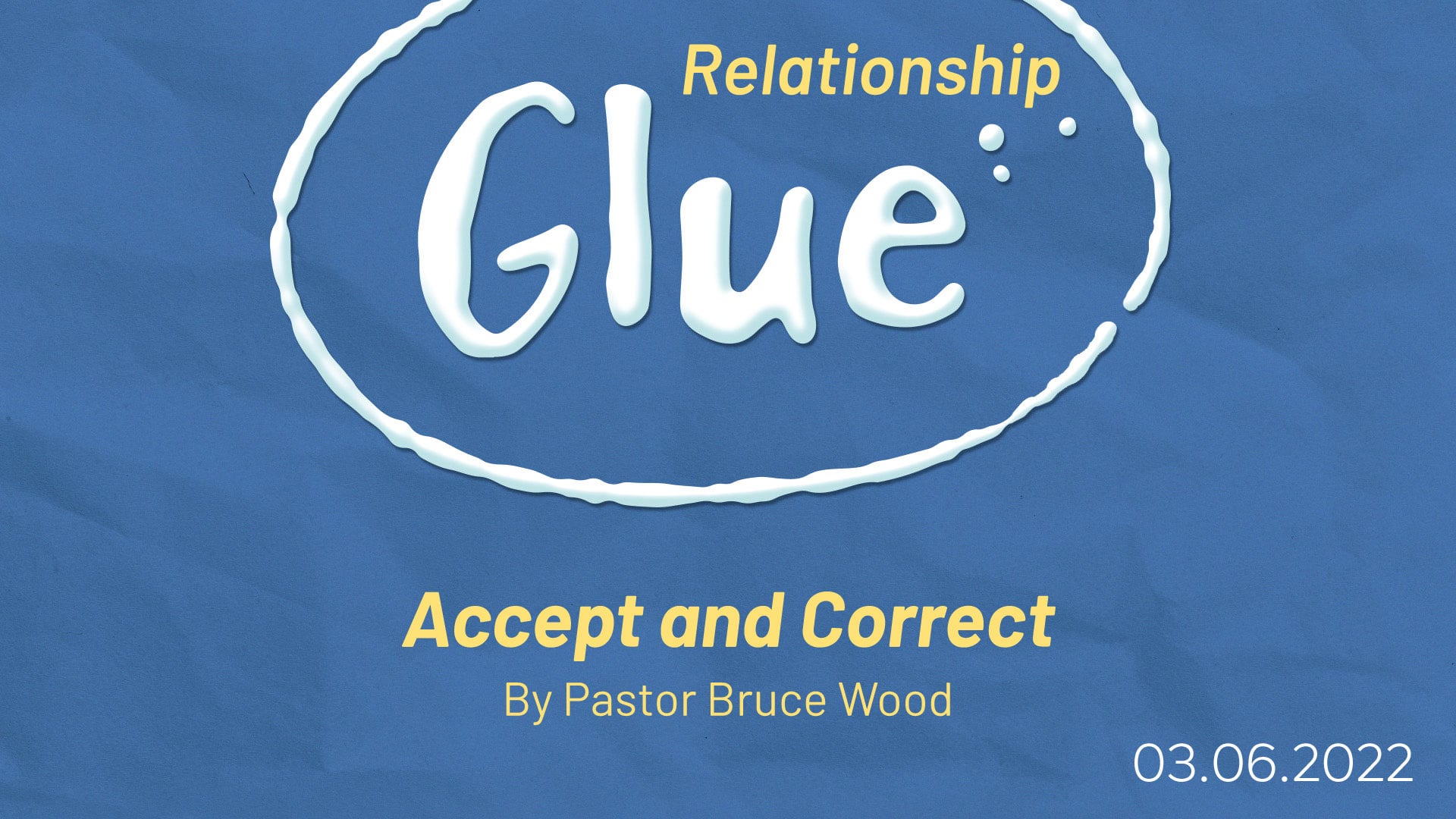 Relationship Glue - Part 4: Accept and Correct