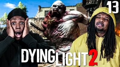 Fighting A 10 Foot Zombie!?! | Dying Light 2 Ep.13