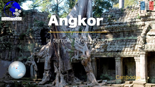 Angkor, le temple Preah Khan.mp4