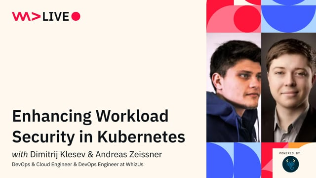 Enhancing Workload Security in Kubernetes