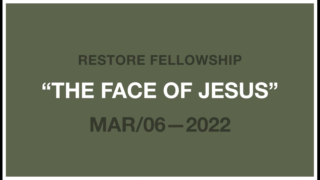 03_06_2022 Restore Fellowship Sunday Service