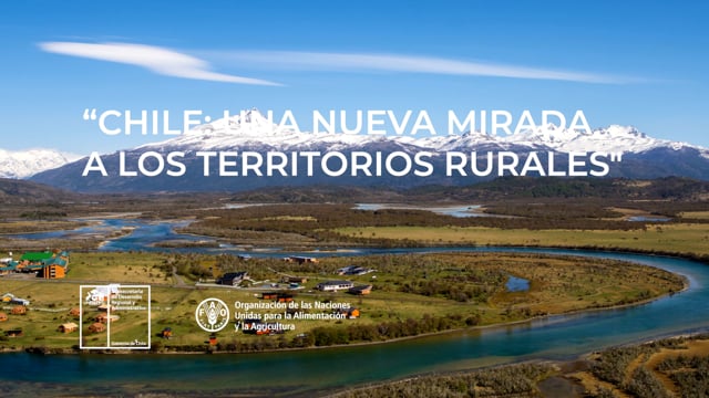 Chile una Nueva mirada a los territorios rurales. 