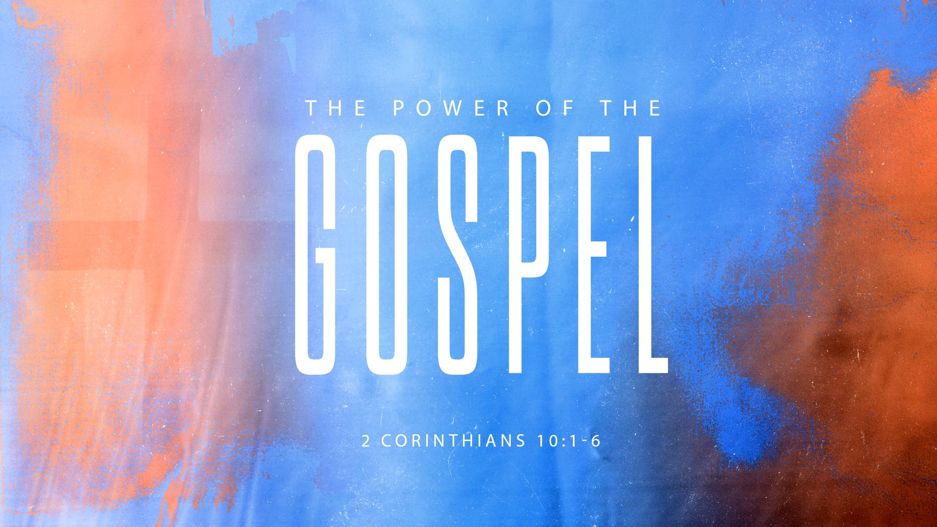 The Power of The Gospel
