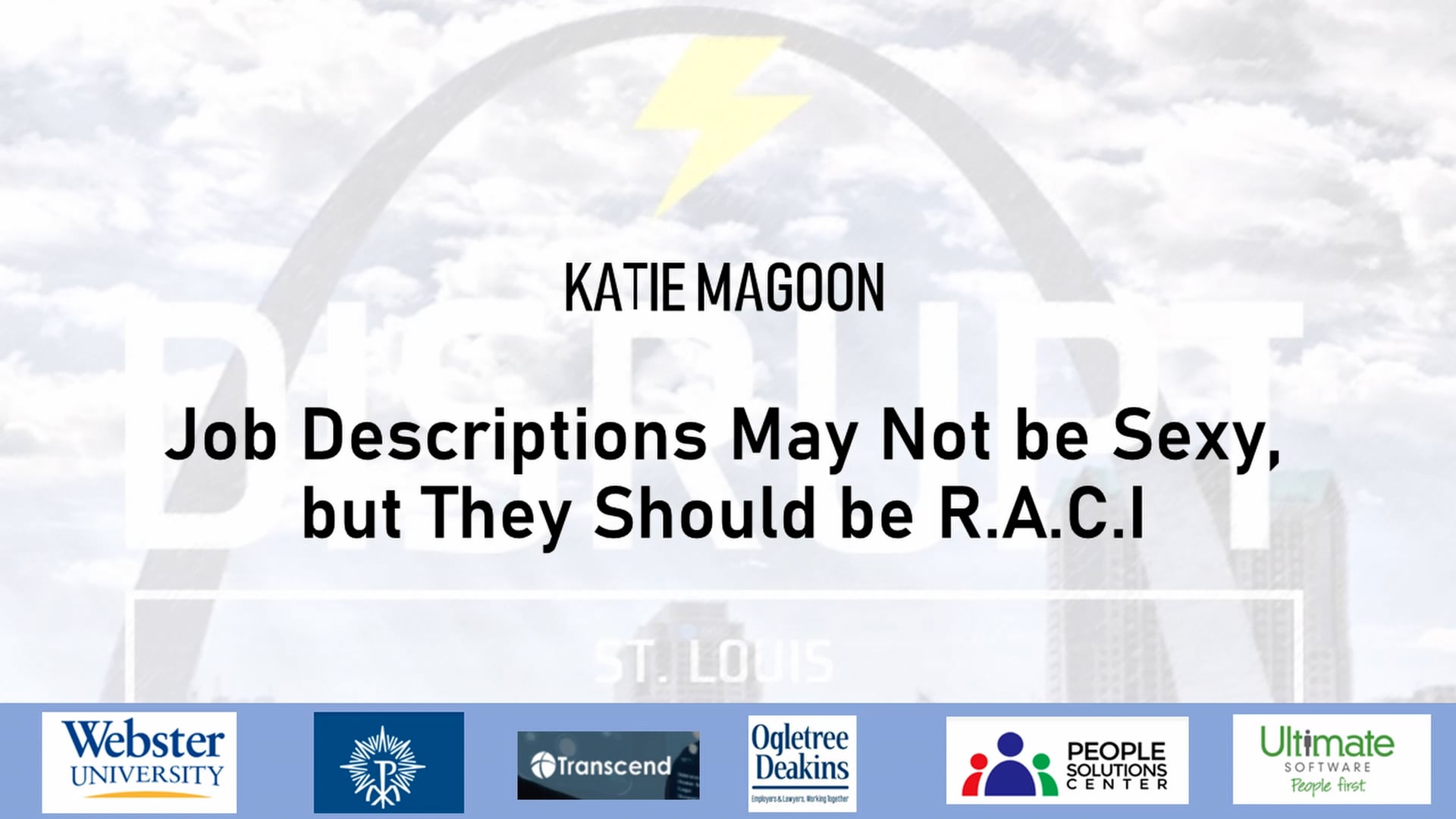 Job Descriptions May Not Be Sexy, but They Should Be R.A.C.I. | Katie  Magoon | DisruptHR Talks on Vimeo