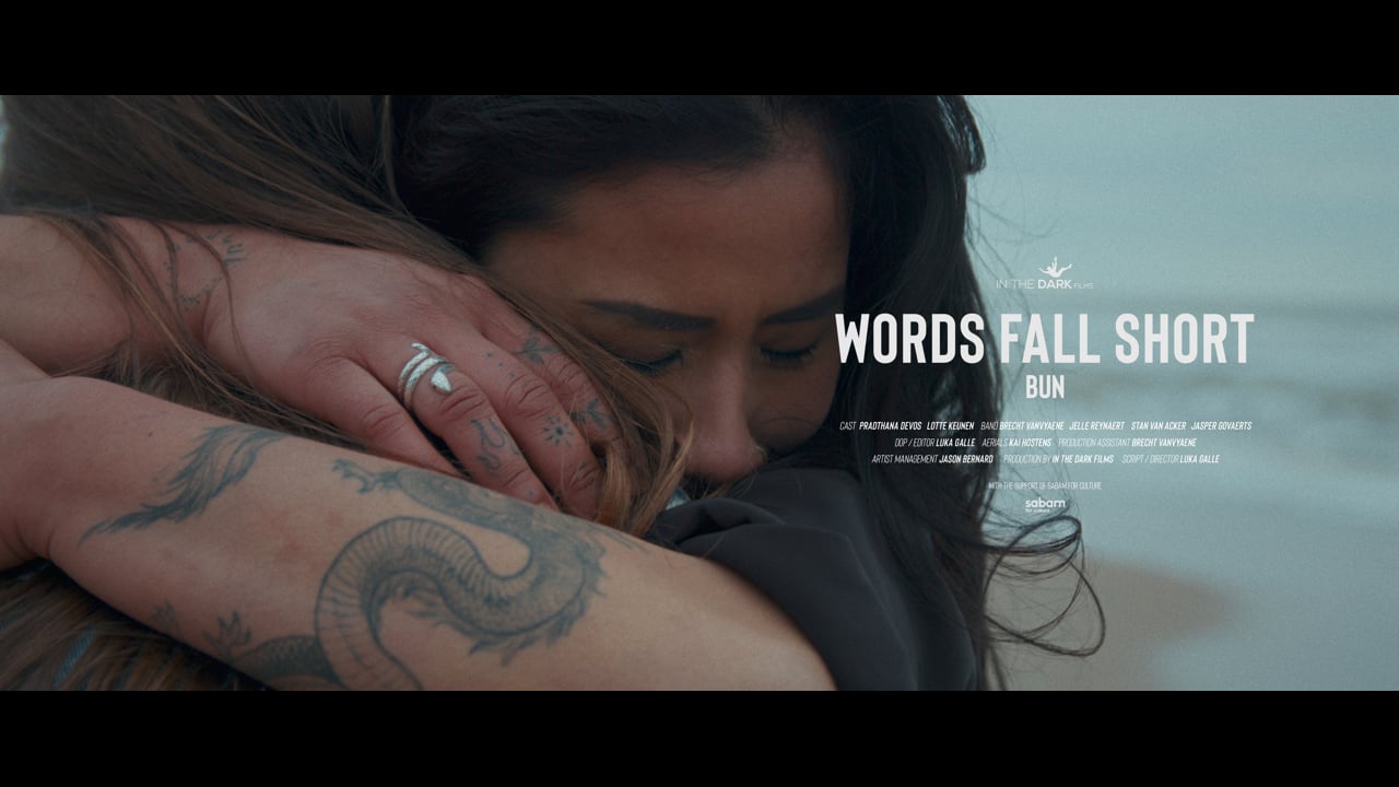 Words Fall Short - Bun (Music Video)