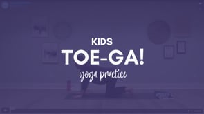 Kids Yoga - Toe-ga!