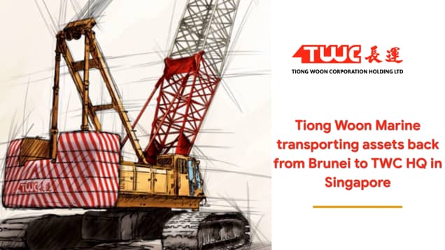 Tiong Woon Marine transporting assets back from Brunei to TWC HQ in Singapore