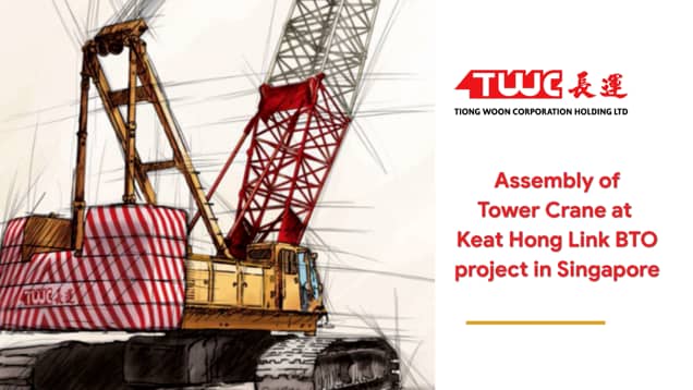 Assembly of Tower Crane at Keat Hong Link BTO project ib Singapore