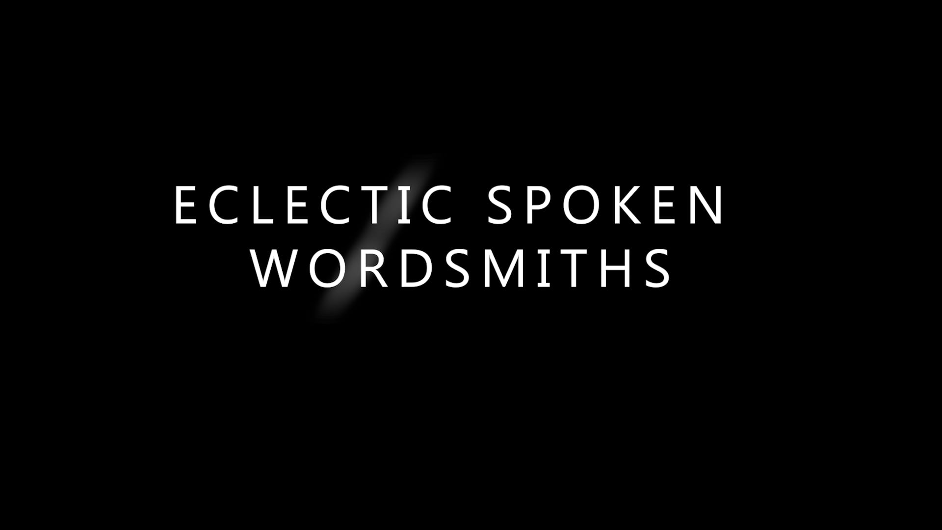 Eclectic Spoken Wordsmiths - Short Documentary