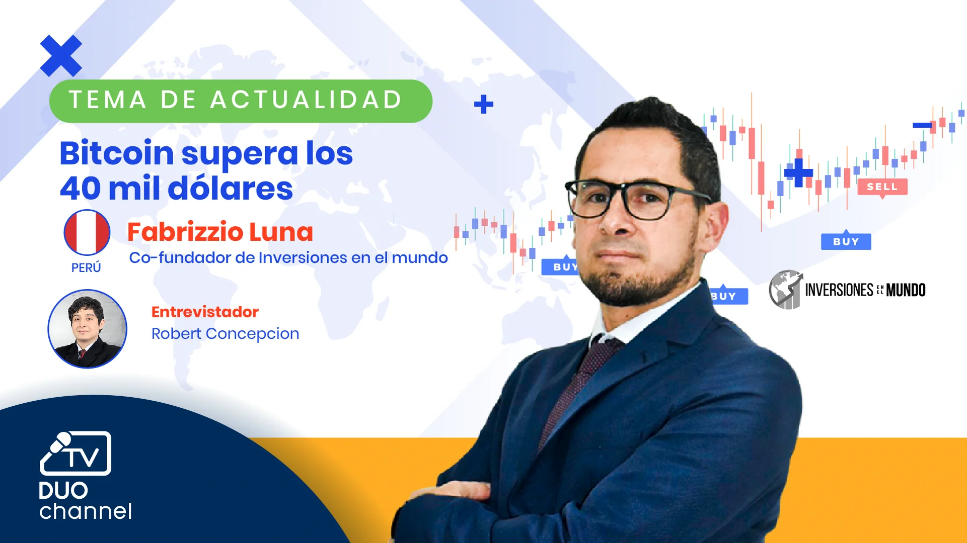 Tema de actualidad: Bitcoin supera los 40 mil dólares - Fabrizio Luna -  DuoChannel