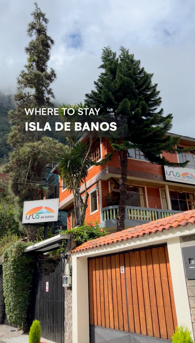 Isla de Banos - Where to Stay in Banos - Ecuador
