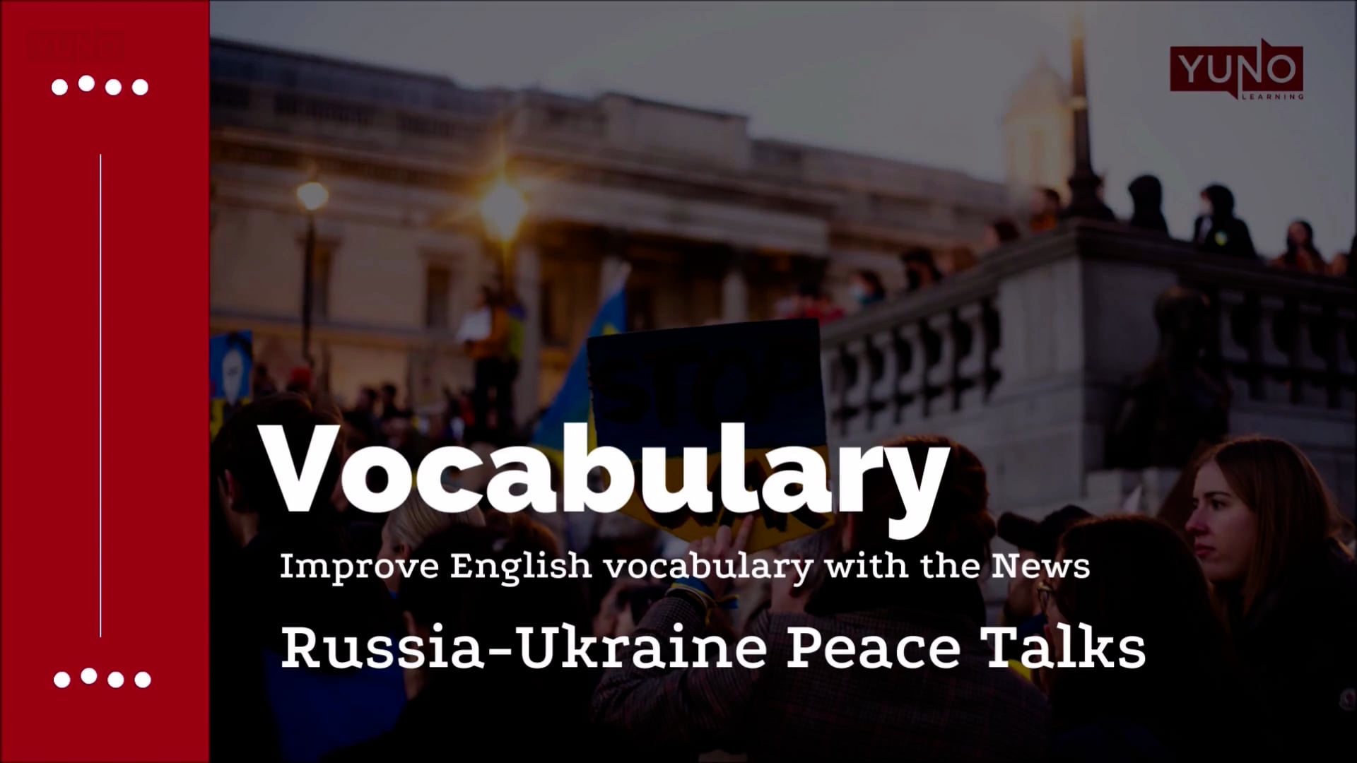 News Vocabulary: Russia-Ukraine Peace Talks