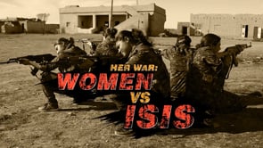 Her War: Women Vs. ISIS