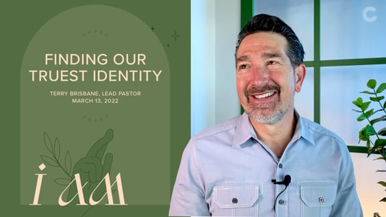 Finding Our Truest Identity | CornerstoneSF Online Service