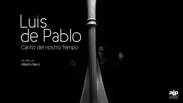LUIS de PABLO - canto del nostro tempo - by Alberto Nacci - trailer 2'38''
