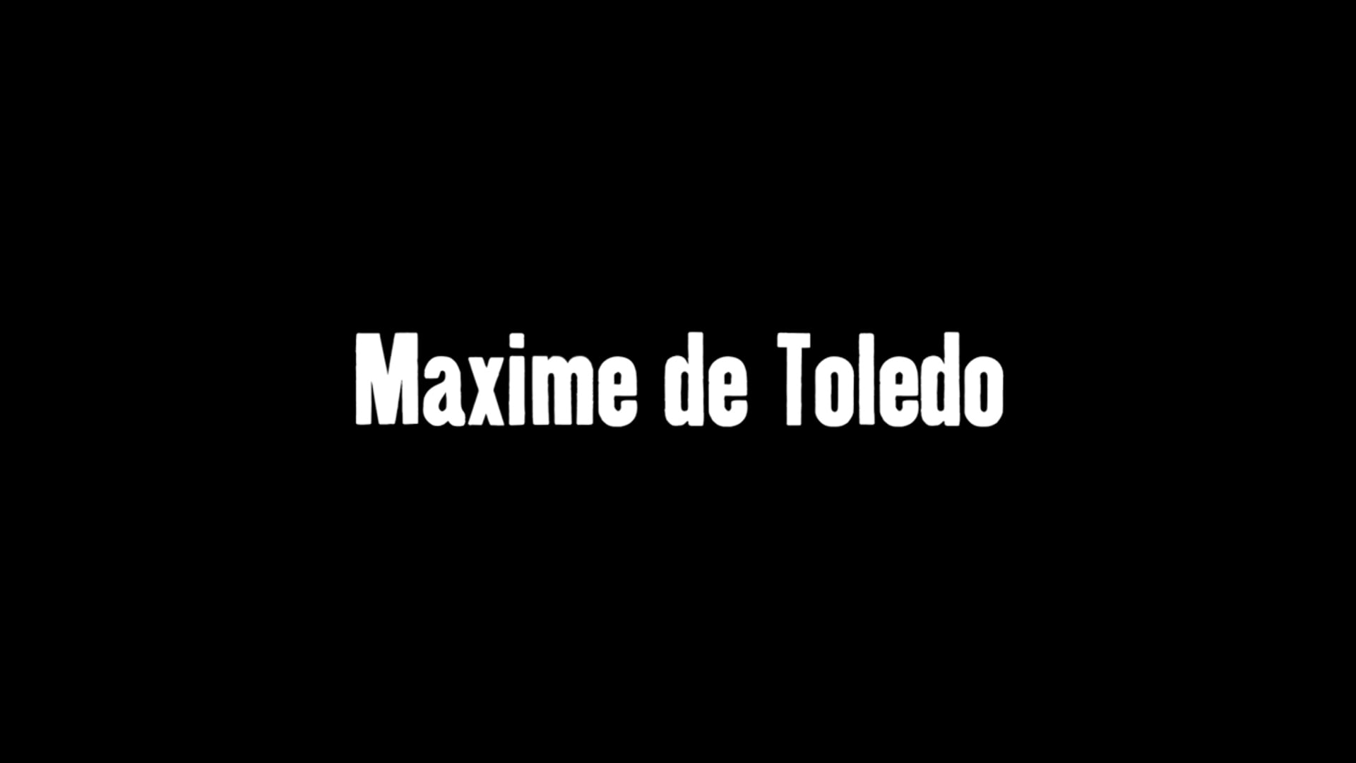 Maxime de Toledo - Showreel / Bande Demo
