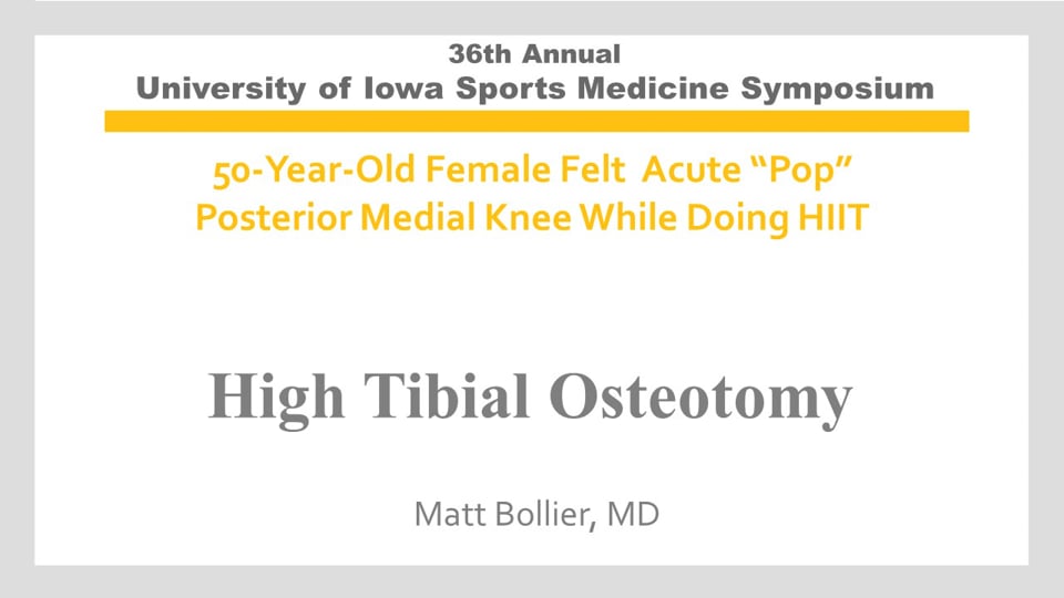 U of Iowa 36th Sports Med Symposium: High Tibial Osteotomy