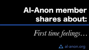 Al-Anon member shares about: First time feelings...