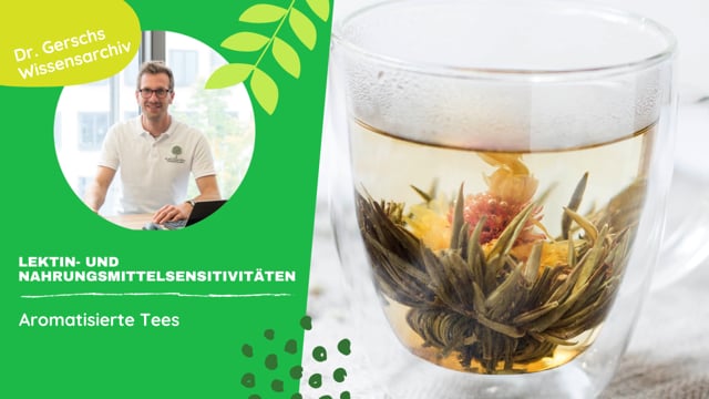 Aromatisierte Tees - sind die lektinfrei? 