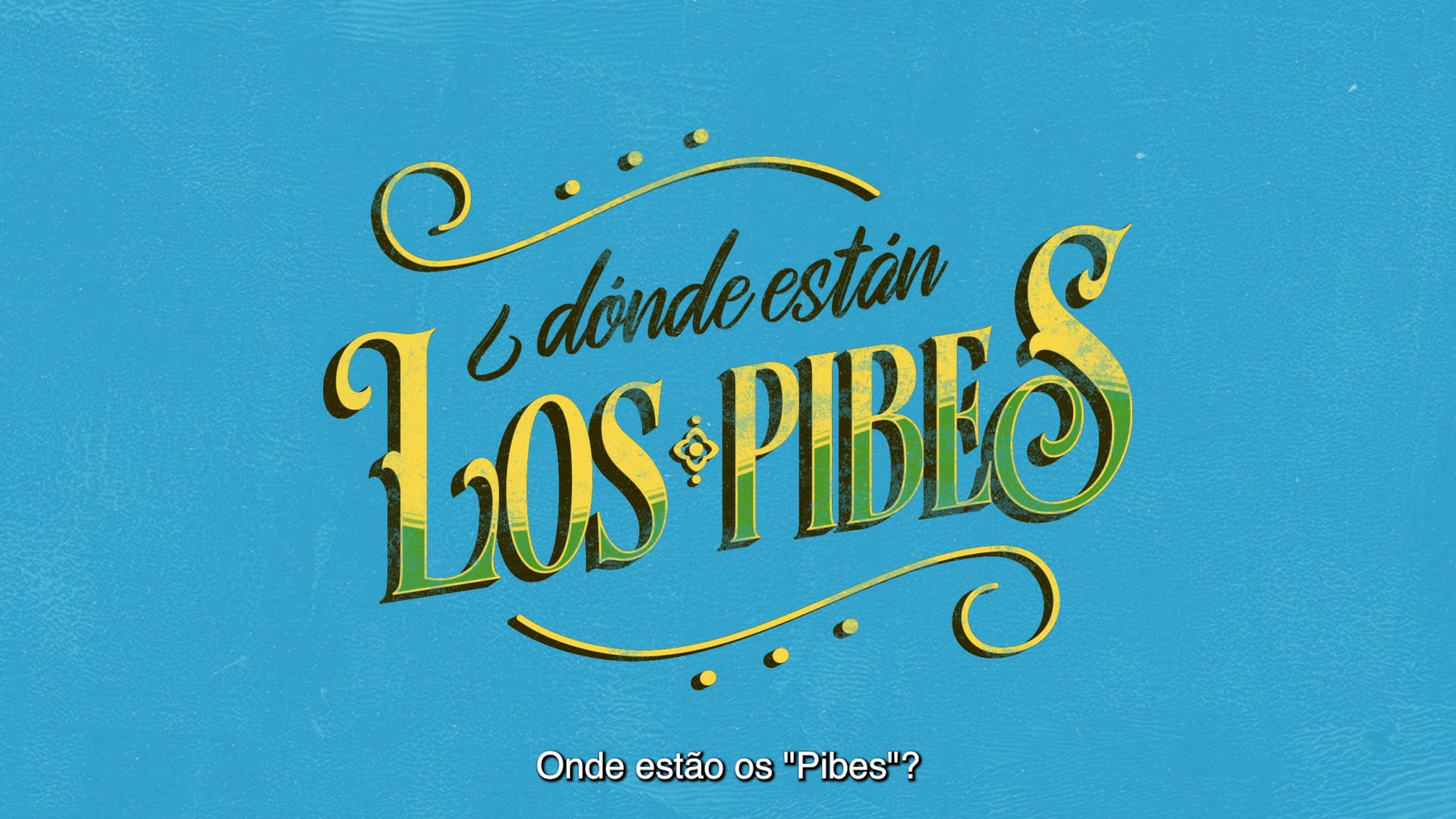 LOS PIBES I ¿DÓNDE ESTÁN LOS PIBES? on Vimeo