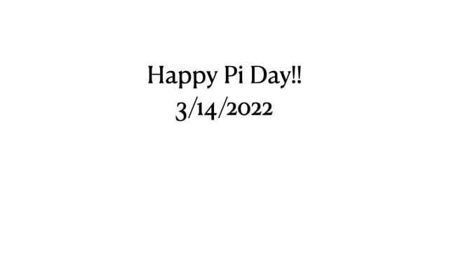 Happy Pi Day (3/14/22)!