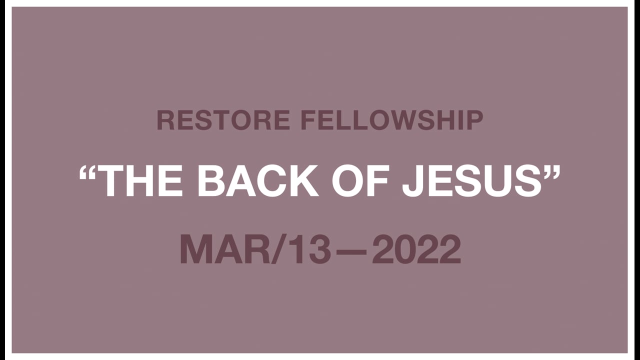 03_13_2022 Restore Fellowship Sunday Service
