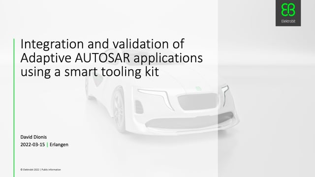 Integration and validation of Adaptive AUTOSAR applications using a smart tooling kit
