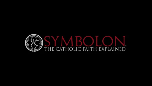 Symbolon: The Catholic Faith Explained — Augustine Institute