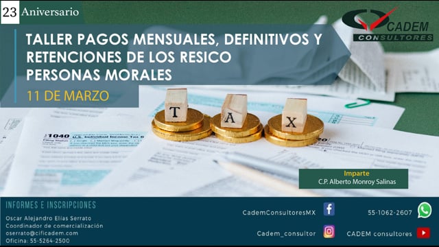 Taller pagos mensuales, definitivos y retenciones de los RESICO personas morales