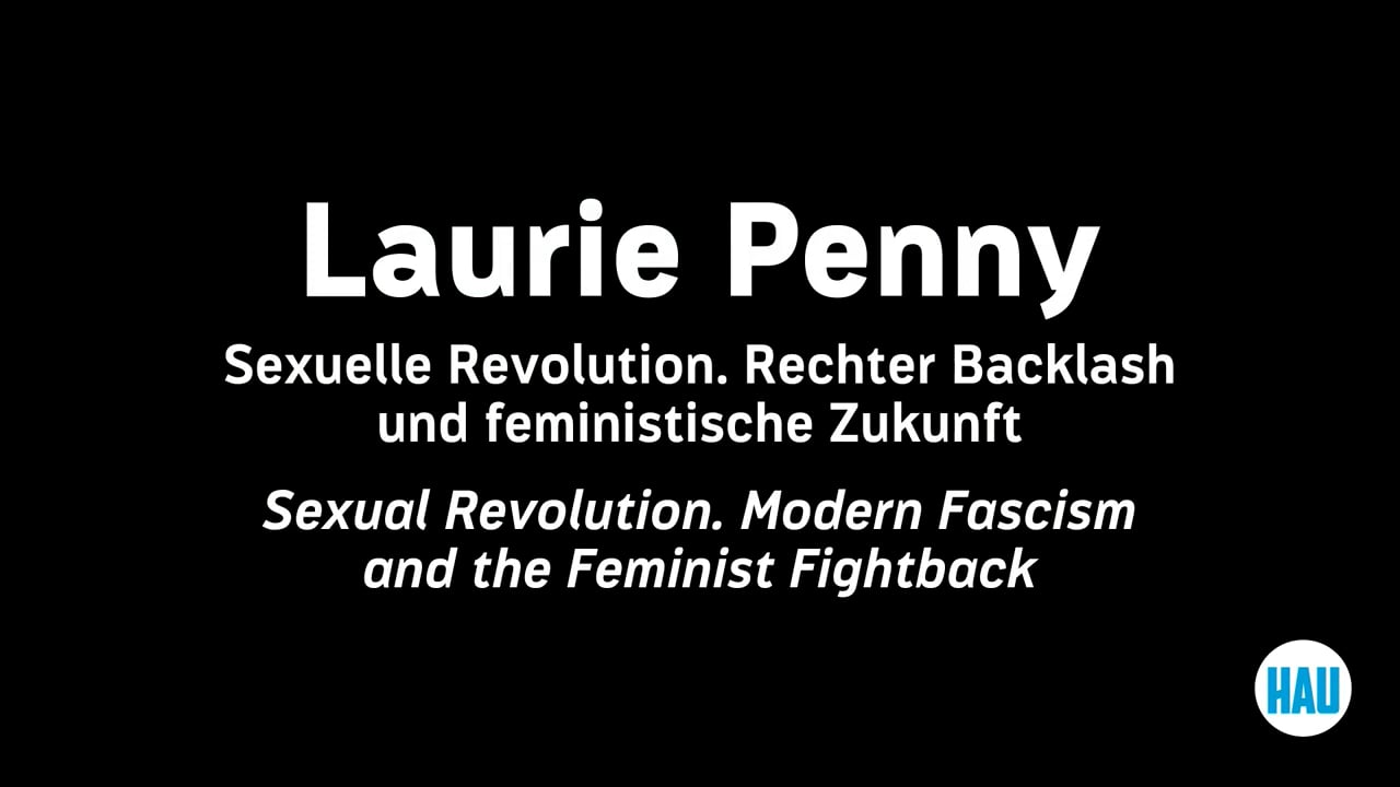 Laurie Penny - Sexuelle Revolution. Rechter Backlash und feministische  Zukunft