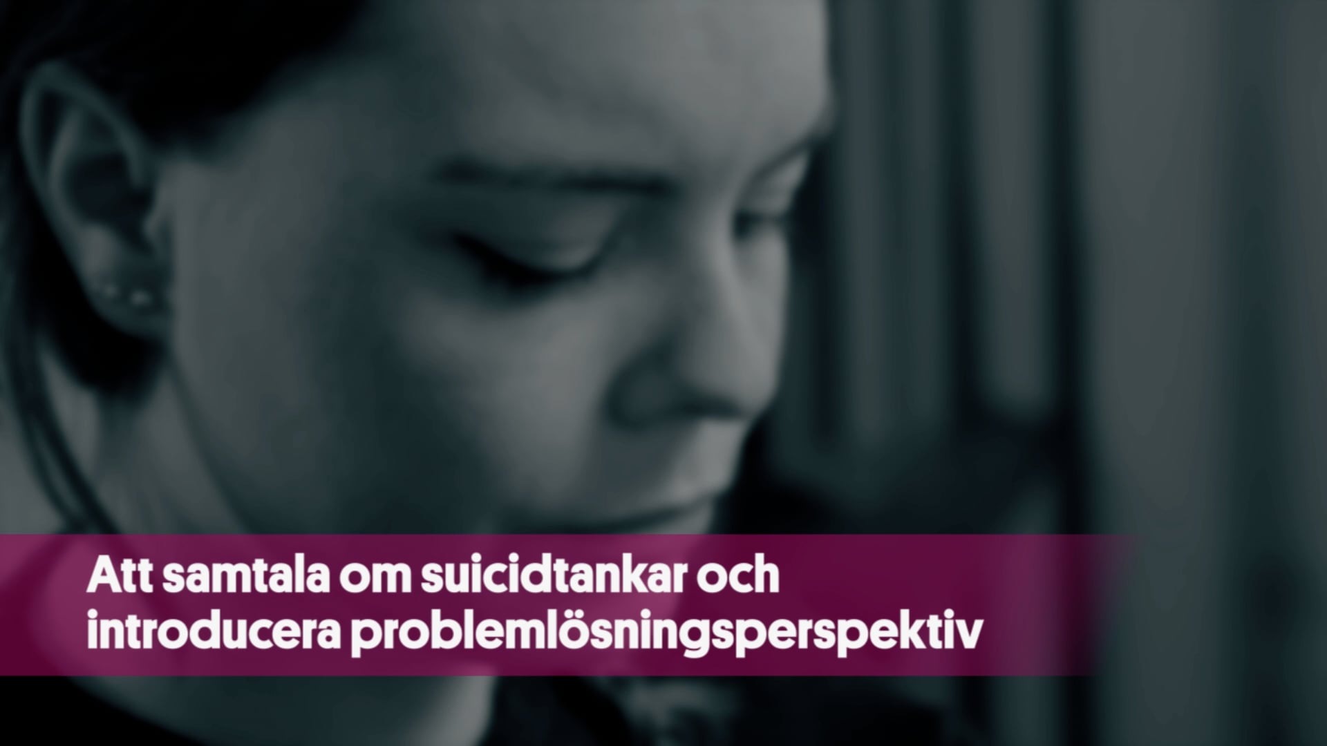 Att samtala om om suicidtankar och introducera problemlösningsperspektiv