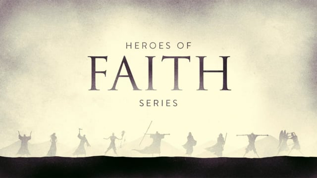 3.12.2022 Heroes of the Faith- Esther