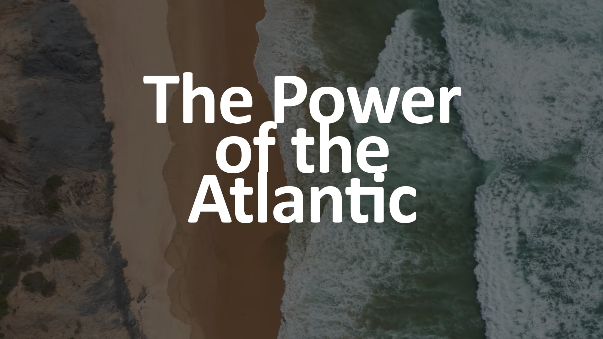 The Power of the Atlantic.mp4