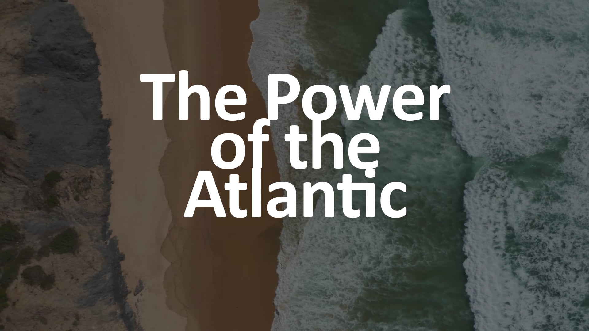 Film de drone : The Power of the Atlantic