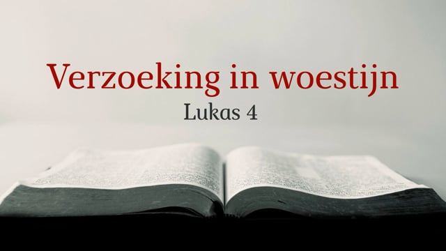 Preek Lukas 4: Verzoeking in woestijn | Ds. J. IJsselstein