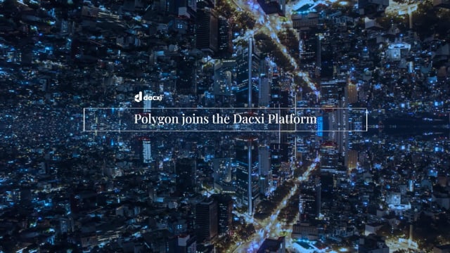 Polygon MATIC joins the Dacxi Platform