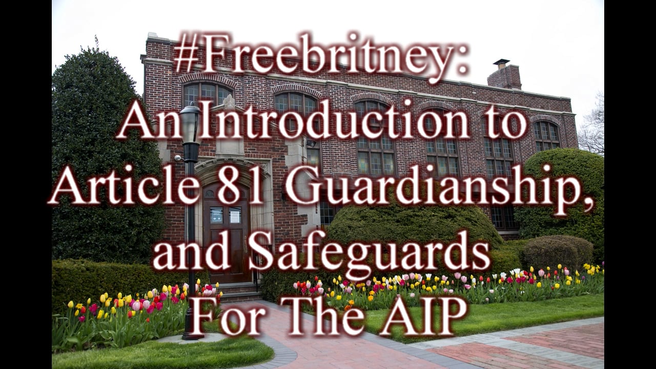 #Freebritney An Introduction To Article 81 Guardianship, And Safeguards ...