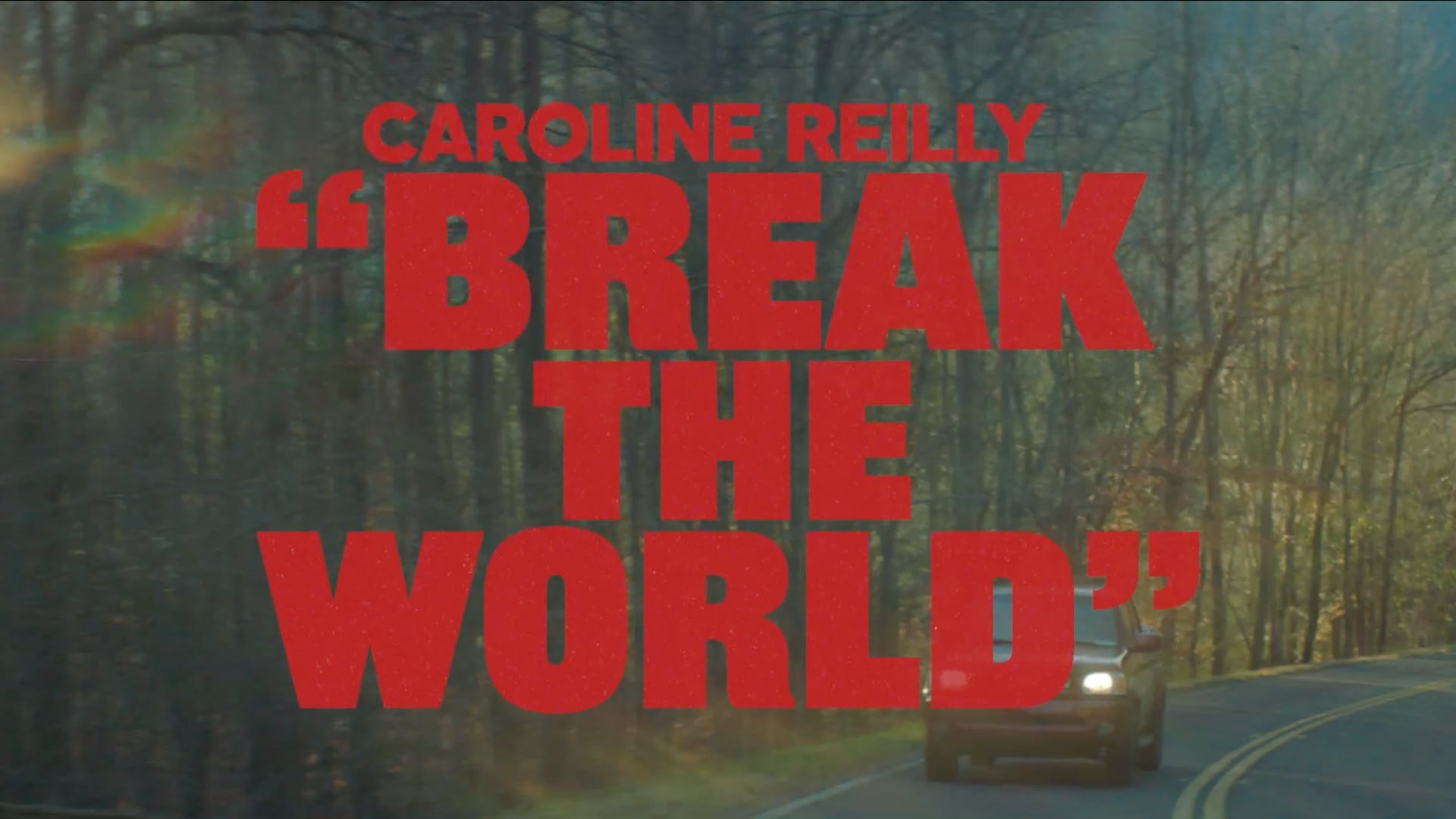 CAROLINE REILLY / "BREAK THE WORLD"