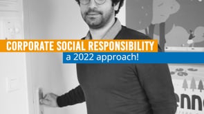 Corporate Social Responsibility, How to set up the approach in 2022?
