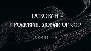 Deborah – A Powerful Woman of God
