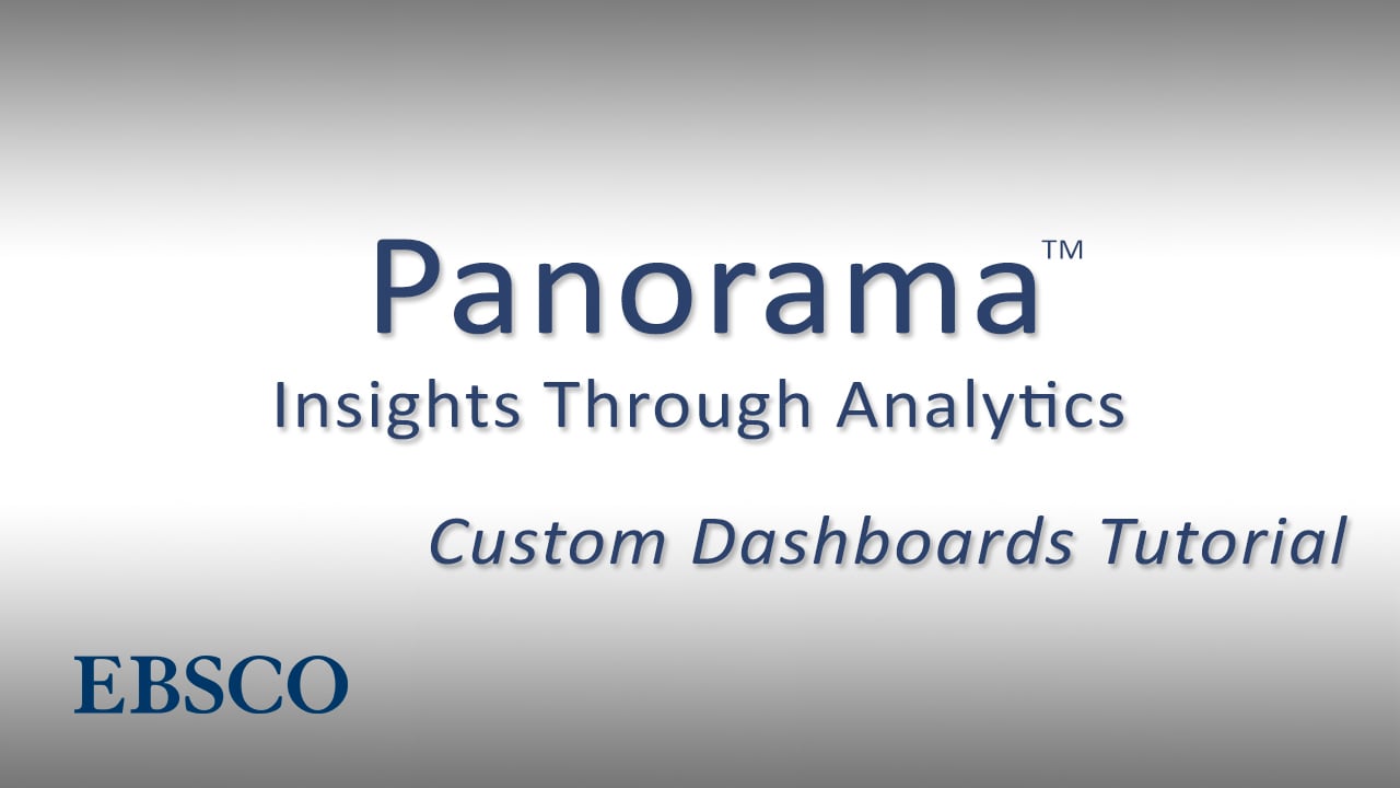 EBSCO Connect Tutorials - Panorama - Custom Dashboards Tutorial on Vimeo
