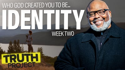 The Truth Project: Identity Discussion 2
