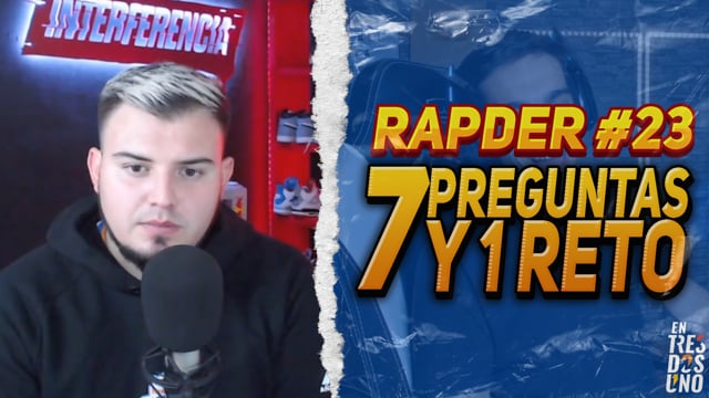 7 PREGUNTAS Y 1 RETO CON RAPDER