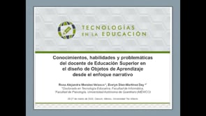 Conocimientos, habilidades y problemáticas del docente de Educación Superior en el diseño de Objetos de Aprendizaje: perspectivas biográfico-narrativas.
