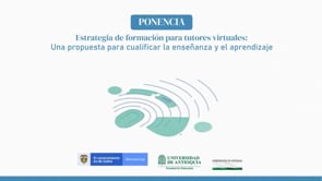 Estrategia de formación para tutores virtuales: una propuesta para cualificar la enseñanza y el aprendizaje en línea