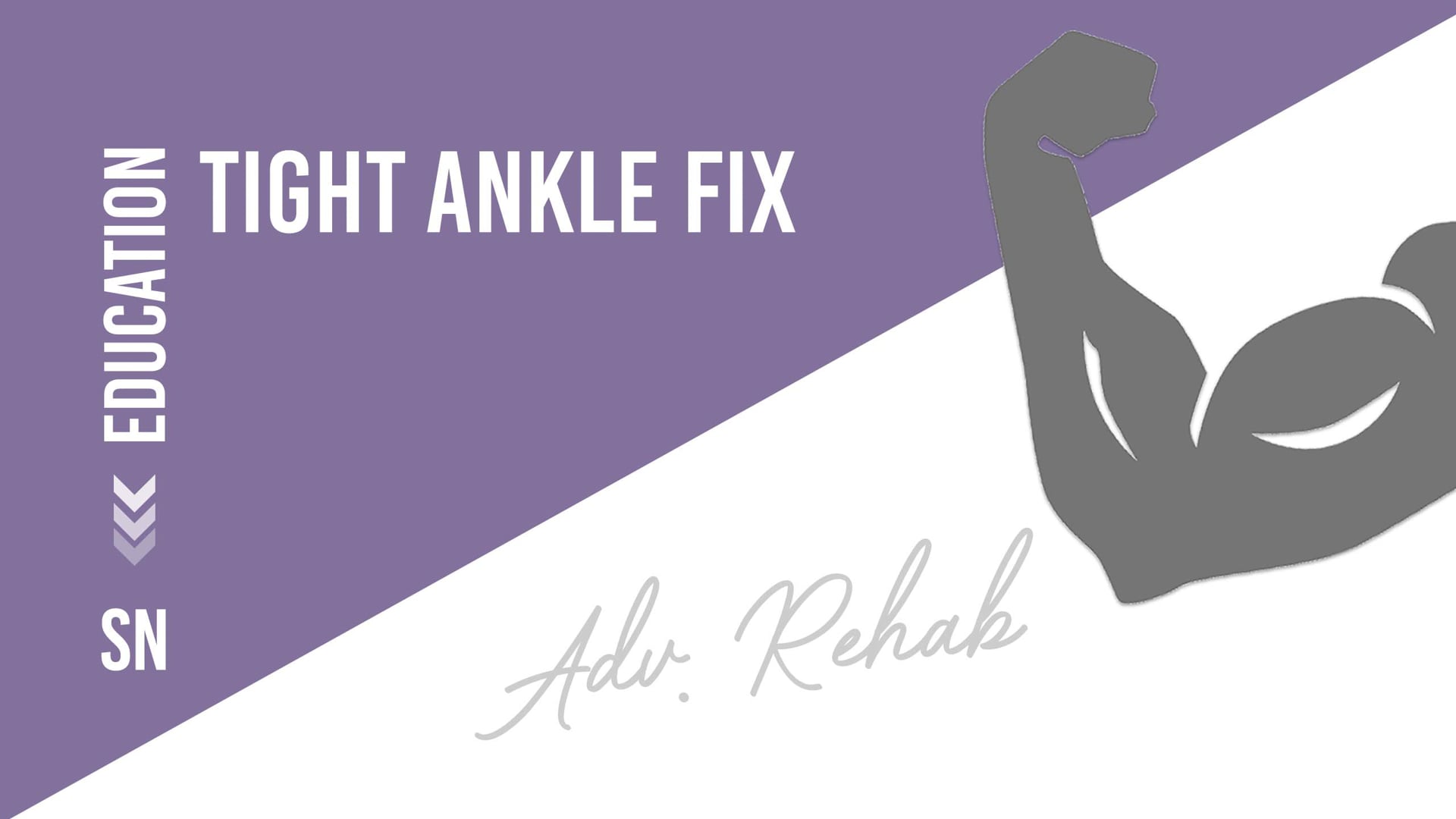 Tight ankle fix