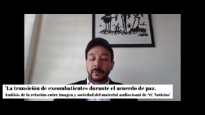 La transición de excombatientes durante el acuerdo de paz. Análisis de la relación entre imagen y sociedad del material audiovisual de NC-Noticias