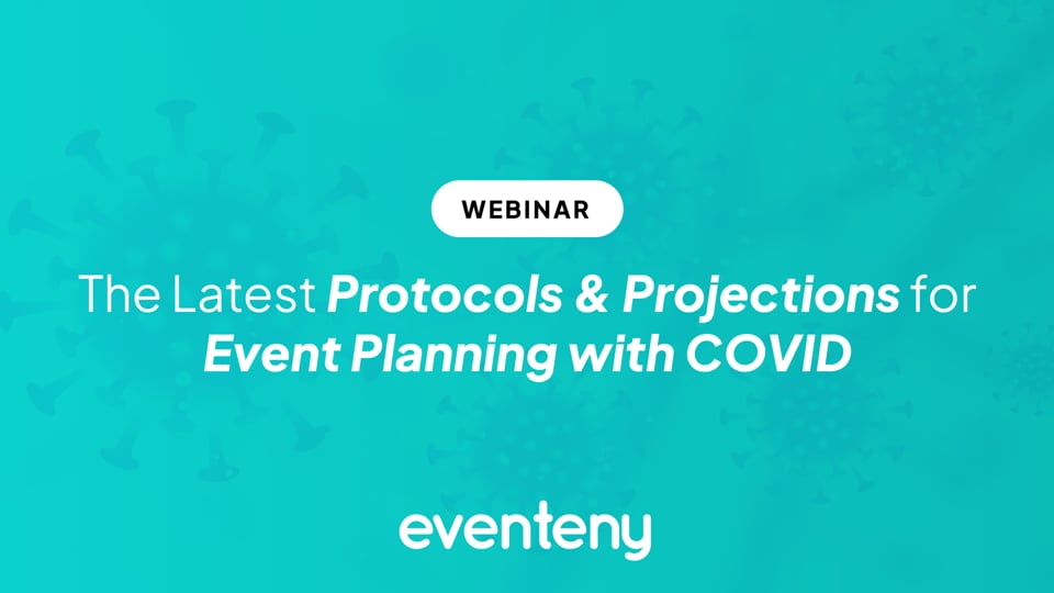 ▶️ Webinar Replay - The Latest Protocols & Projections for Event Planning with COVID